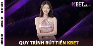 Quy Trình Rút Tiền KBET